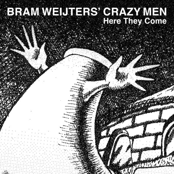 Bram Weijters' Crazy Men - Here They Come - LP