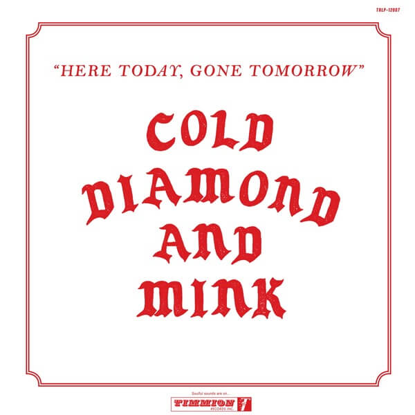 Carlton Jumel Smith & Cold Diamond & Mink - Here Today, Gone Tomorrow - LP