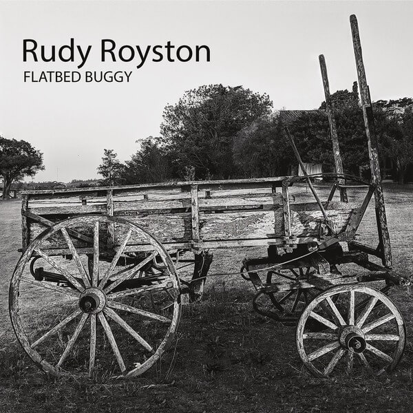 Rudy Royston - Flatbed Buggy - CD