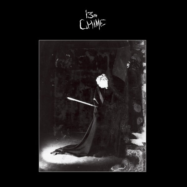 13th Chime - The Singles: 1981-1983 - LP