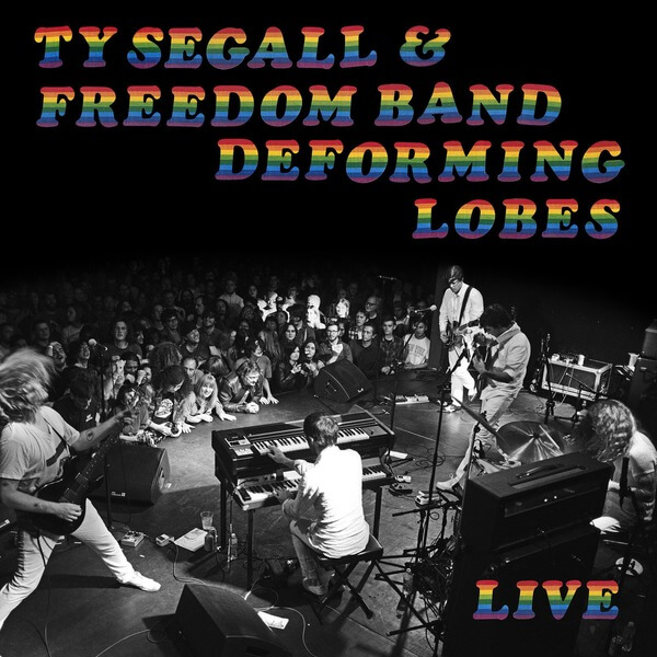 Ty Segall & The Freedom Band - Deforming Lobes - Tape