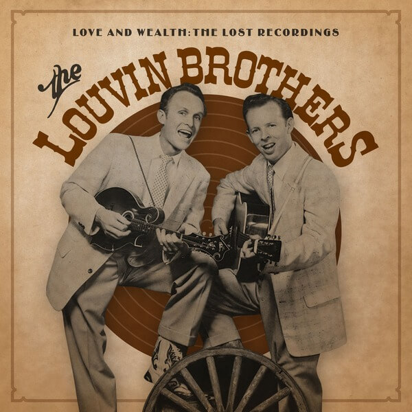 The Louvin Brothers - Love & Wealth: The Lost Recordings - 2LP