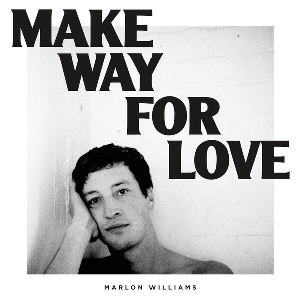 Marlon Williams - Make Way For Love - LP