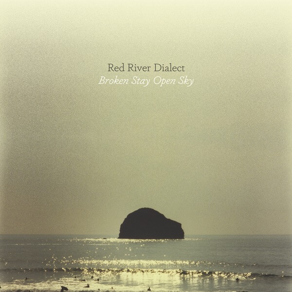 Red River Dialect - Broken Stay Open Sky - LP