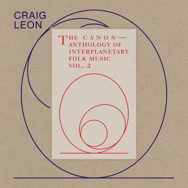 Craig Leon - Anthology Of Interplanetary Folk Music Vol. 2: The Canon - CD