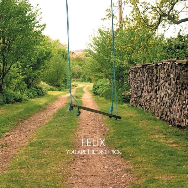 Felix - You Are The One I Pick - CD