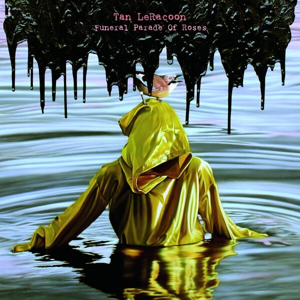 Tan LeRacoon - Funeral Parade Of Roses - CD