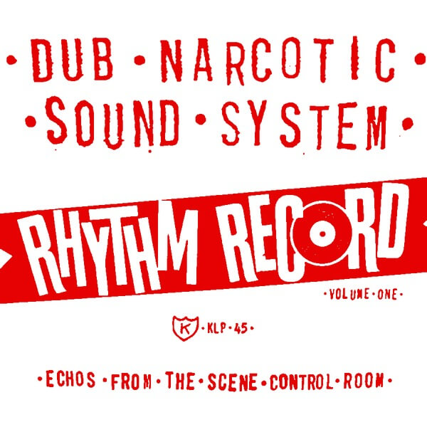 Dub Narcotic Sound System - Rhythm Record Vol. One - LP