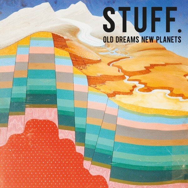 Stuff. - Old Dreams New Planets - CD