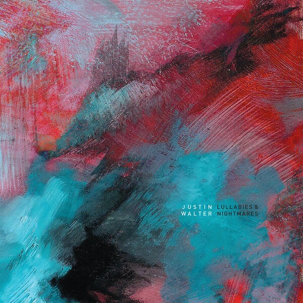 Justin Walter - Lullabies And Nightmares - CD