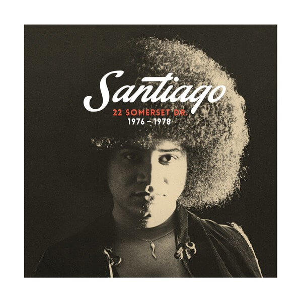 Santiago - 22 Somerset Dr. (1976-1978) - LP