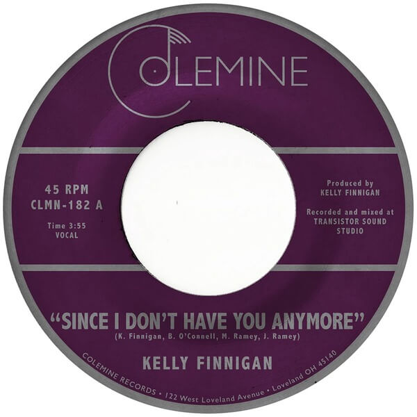 Kelly Finnigan - Since I Don't Have You Anymore - 7"