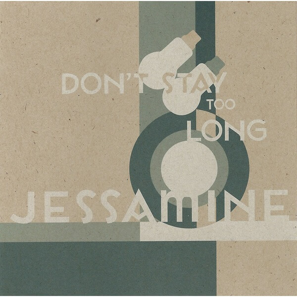 Jessamine - Don't Stay Too Long - CD