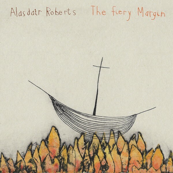 Alasdair Roberts - The Fiery Margin - LP