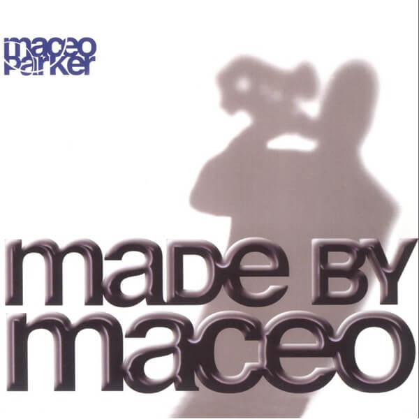Maceo Parker - Made by Maceo - CD