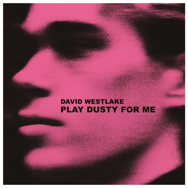 David Westlake - Play Dusty For Me - LP