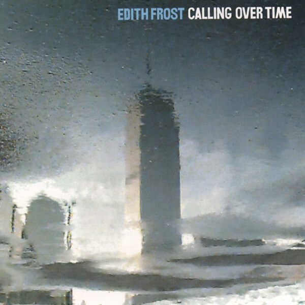 Edith Frost - Calling Over Time - LP