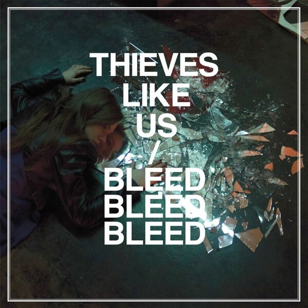 Thieves Like Us - Bleed Bleed Bleed - CD