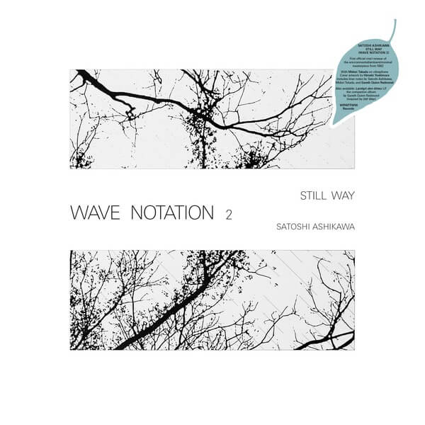 Satoshi Ashikawa - Still Way (wave Notation 2) - LP