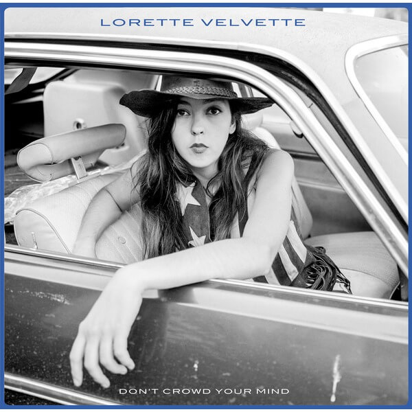 Lorette Velvette - Don’t Crowd Your Mind - LP