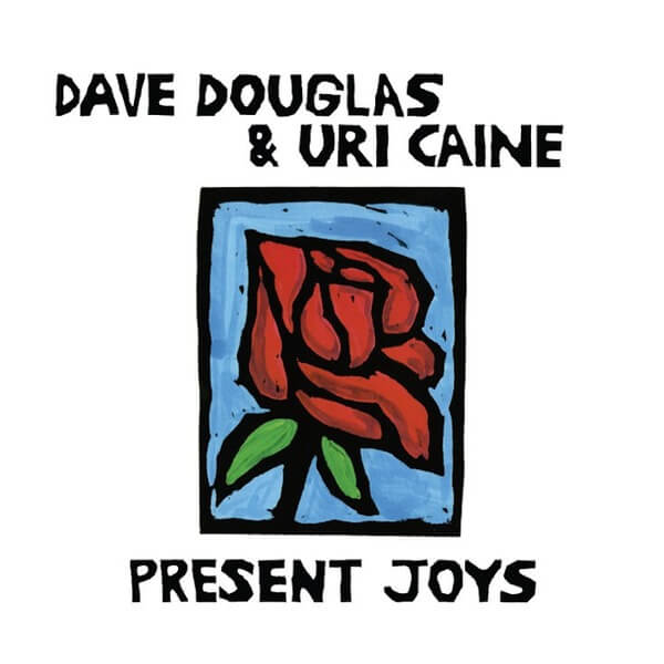 Dave Douglas & Uri Caine Duo - Present Joys - LP