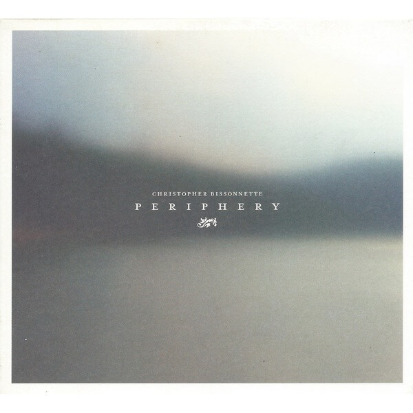 Chris Bissonnette - Periphery - CD