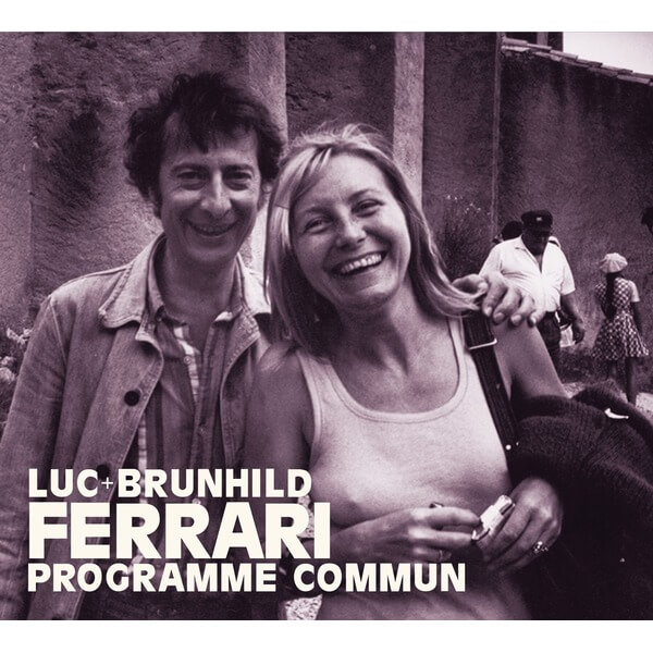 Luc Ferrari/Brunhild Ferrari - Programme Commun - 2CD