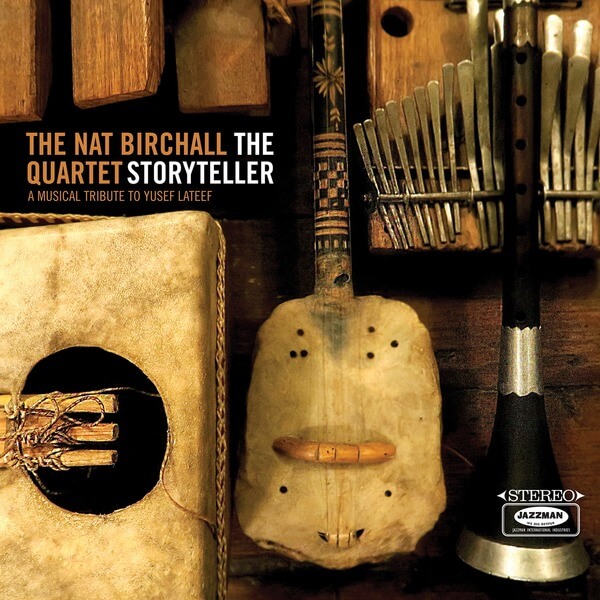 The Nat Birchall Quartet - The Storyteller - A Musical Tribute to Yusef Lateef - CD