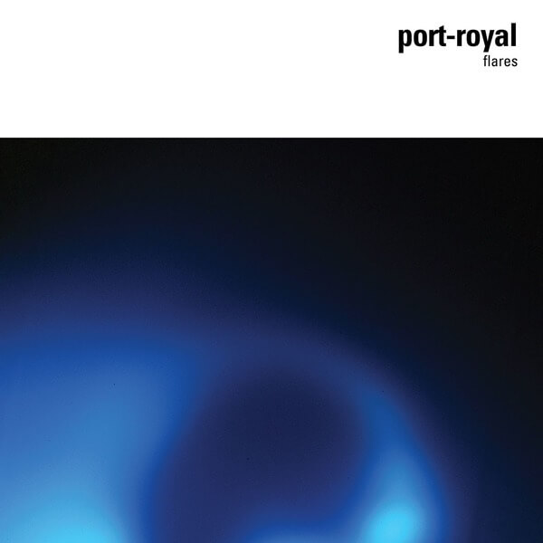 Port-Royal - flares (15th Anniversary Remaster) - 2LP
