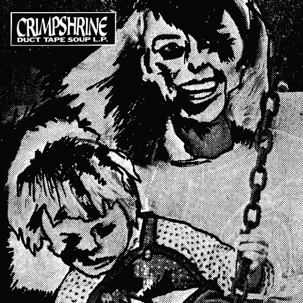 Crimpshrine - Duct Tape Soup - LP