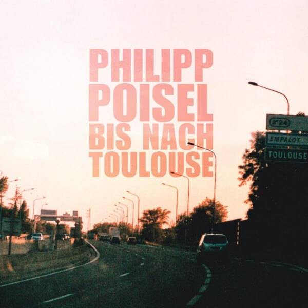 Philipp Poisel - Bis Nach Toulouse - LP