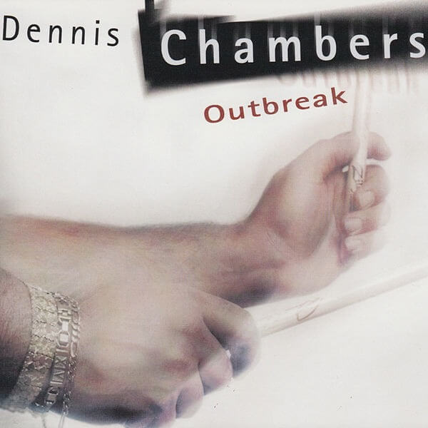 Dennis Chambers - Outbreak - CD