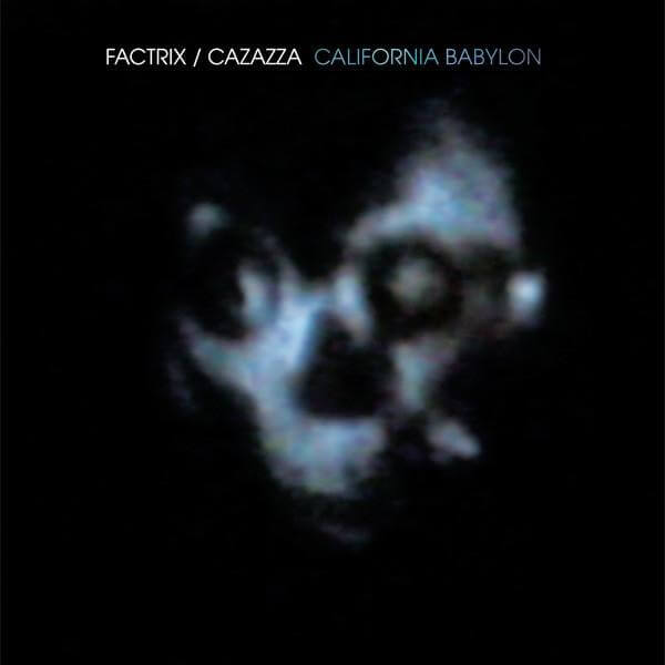 Factrix / Monte Cazazza - California Babylon - LP