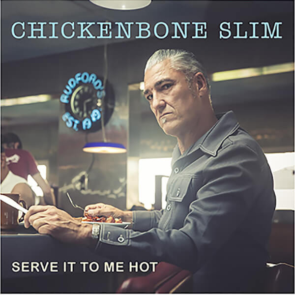 Chickenbone Slim - Serve It To Me Hot - CD