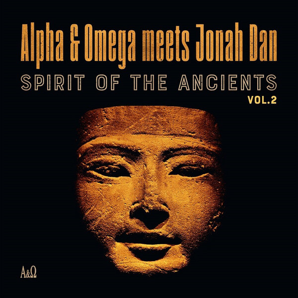 Alpha & Omega meets Jonah Dan - Spirit Of The Ancients Vol. 2 (RSD) - LP