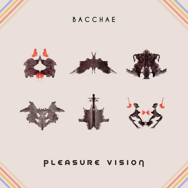 Bacchae - Pleasure Vision - LP