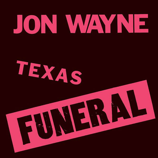 Jon Wayne - Texas Funeral - LP