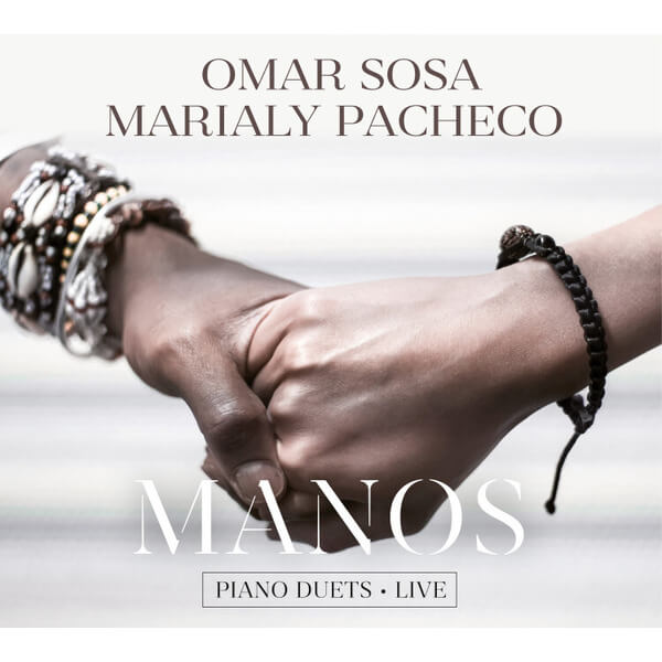 Omar Sosa & Marialy Pacheco - Manos - CD