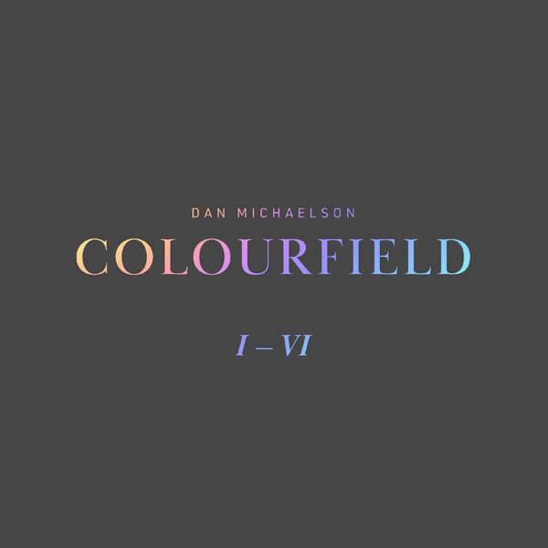Dan Michaelson - Colourfield - LP