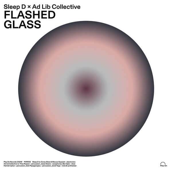 Sleep D & Ad Lib Collective - Flashed Glass - 12"