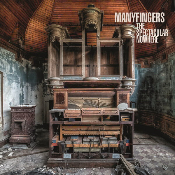 Manyfingers - The Spectacular Nowhere - LP