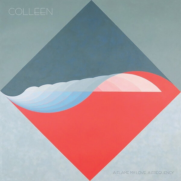 Colleen - A Flame My Love, A Frequency  - CD