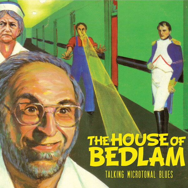 The House of Bedlam - Talking Microtonal Blues - CD