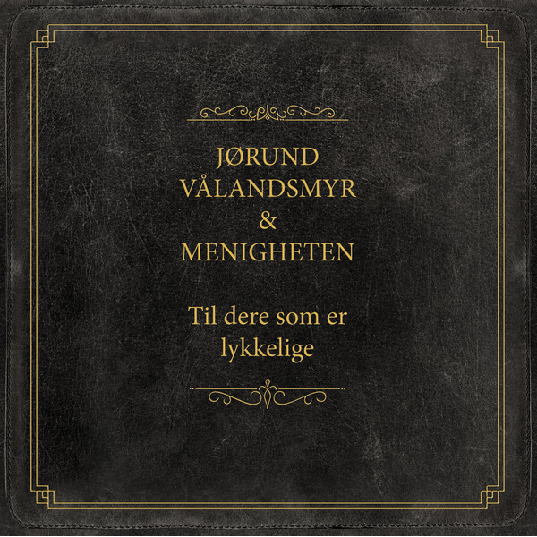 Valandsmyr Jorund Og Menigheten - Til Dere Som Er Lykkelige - LP
