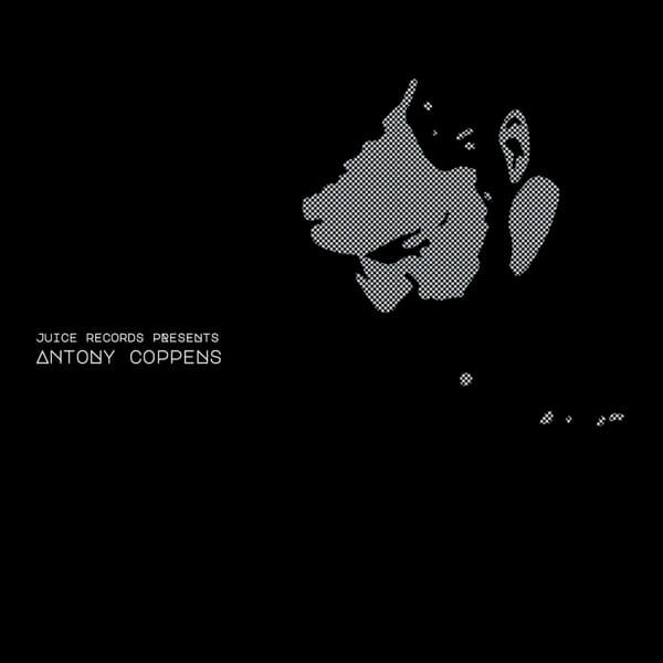 Antony Coppens - Juice Records Presents Antony Coppens - 2LP