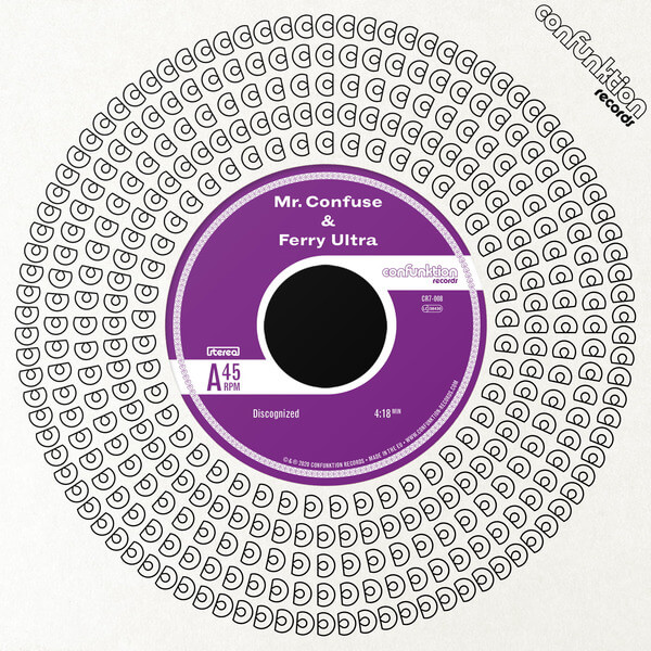 Mr. Confuse & Ferry Ultra - Discognized - 7"