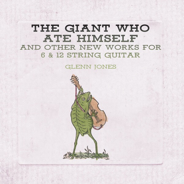 Glenn Jones - The Giant Who Ate Himself... - LP