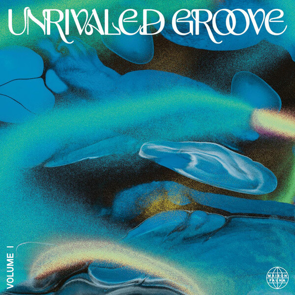 VA - Unrivaled Groove Vol. I - LP