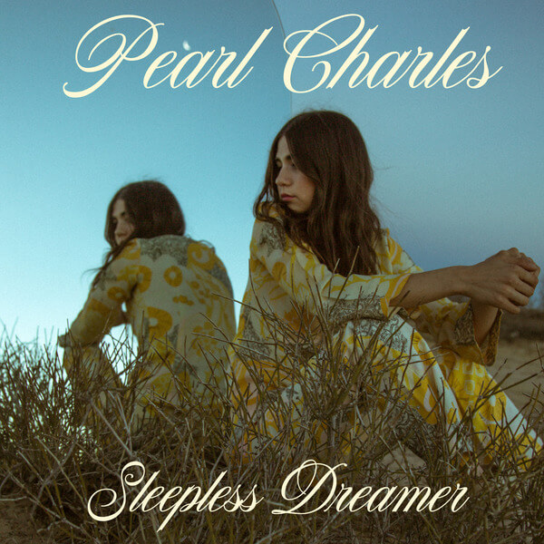 Pearl Charles - Sleepless Dreamer - LP
