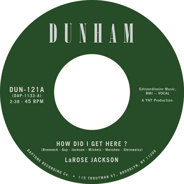 LaRose Jackson - How Did I Get Here B/W Instrumental - 7"